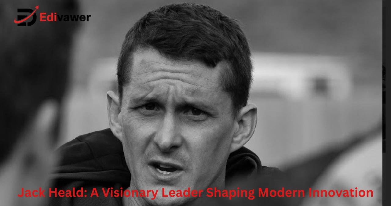 Jack Heald: A Visionary Leader Shaping Modern Innovation